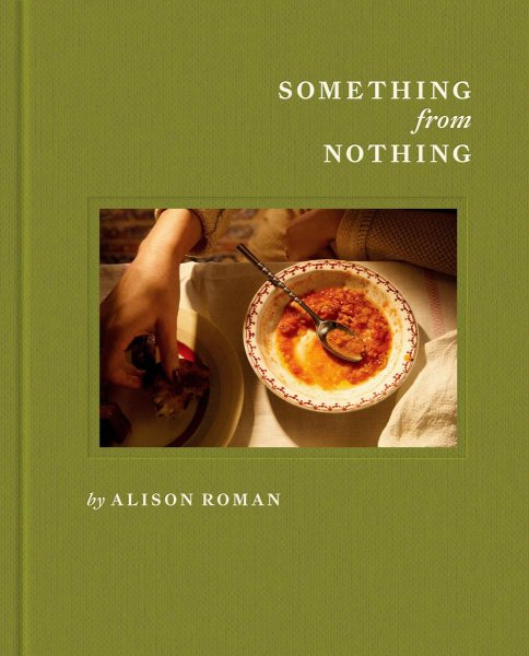 Something from Nothing by Alison Roman Book Cover
