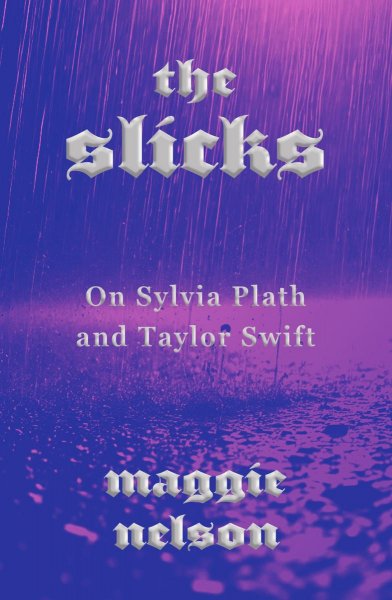 The Slicks by Maggie Nelson Book Cover