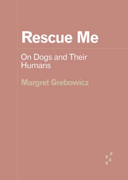 Rescue Me by Margret Grebowicz Book Cover